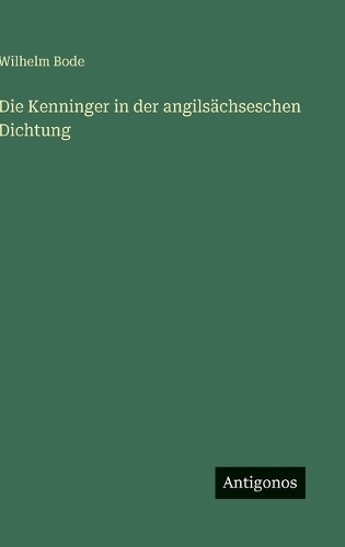 Die Kenninger in der angilsächseschen Dichtung