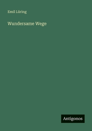 Wundersame Wege