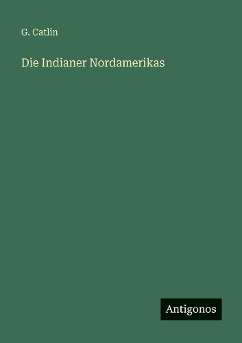 Die Indianer Nordamerikas