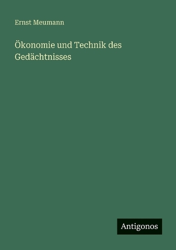 Ökonomie und Technik des Gedächtnisses