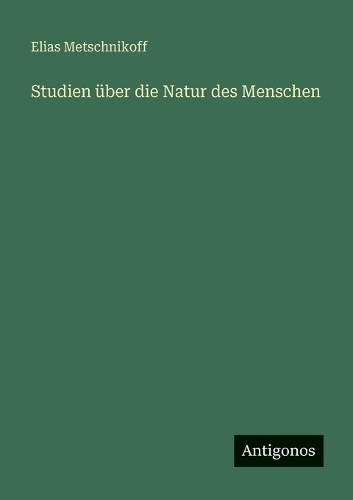 Studien über die Natur des Menschen