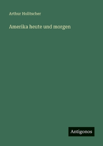 Amerika heute und morgen
