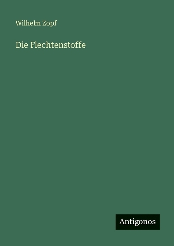 Die Flechtenstoffe