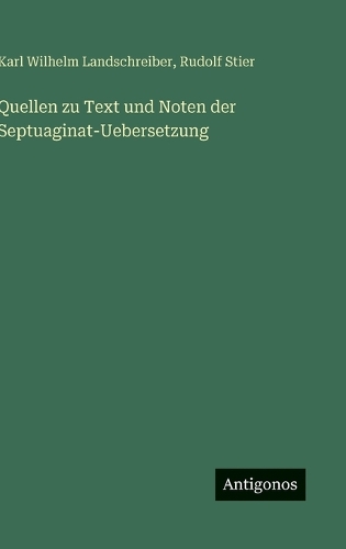 Quellen zu Text und Noten der Septuaginat-Uebersetzung