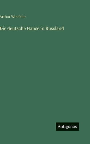 Die deutsche Hanse in Russland
