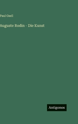 Auguste Rodin - Die Kunst