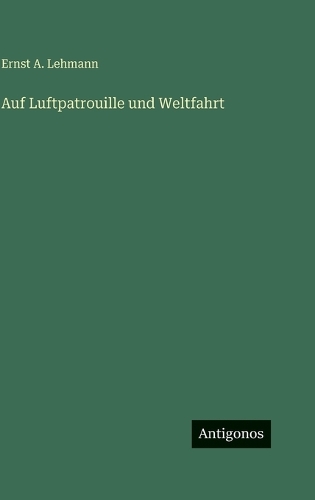 Auf Luftpatrouille und Weltfahrt