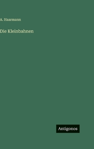 Die Kleinbahnen