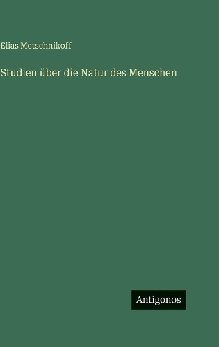Studien über die Natur des Menschen