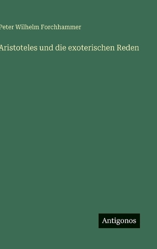 Aristoteles und die exoterischen Reden