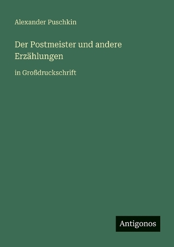 Der Postmeister und andere Erzählungen