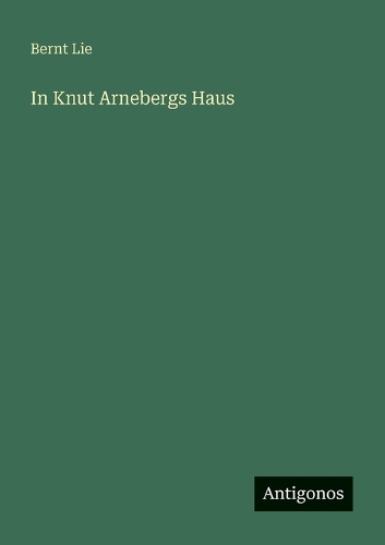 In Knut Arnebergs Haus