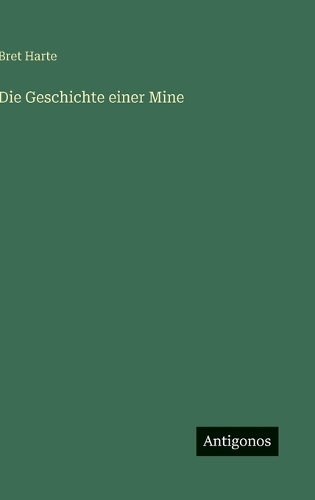 Die Geschichte einer Mine