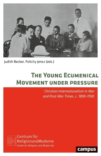 The Young Ecumenical Movement under Pressure Volume 36