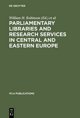 Parliamentary Libraries and Research Services in Central and Eastern Europe