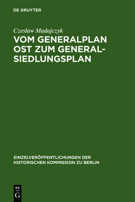 Vom Generalplan Ost zum Generalsiedlungsplan