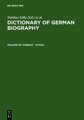 Dictionary of German National Biography: Thibaut - Zycha Thibaut - Zycha v. 10