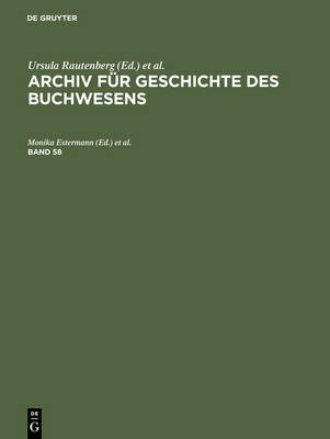 Archiv Für Geschichte Des Buchwesens. Band 58