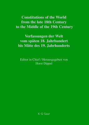 Constitutions of the World from the Late 18th Century to the Middle of the 19th Century: Hesse-Kassel - Mecklenburg-Strelitz / Hessen-Kassel - Mecklenburg-Strelitz Europe: German Constitutional Documents 1806-1849 v. 3