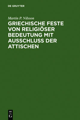 Griechische Feste Von Religiöser Bedeutung Mit Ausschluss Der Attischen