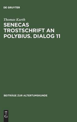 Senecas Trostschrift an Polybius. Dialog 11