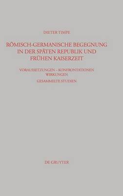 Römisch-germanische Begegnung in der späten Republik und frühen Kaiserzeit