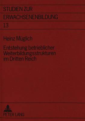 Entstehung Betrieblicher Weiterbildungsstrukturen Im Dritten Reich