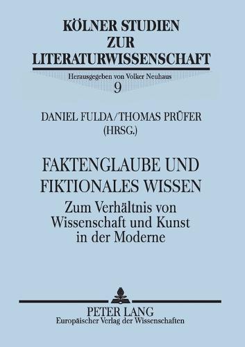Faktenglaube und fiktionales Wissen