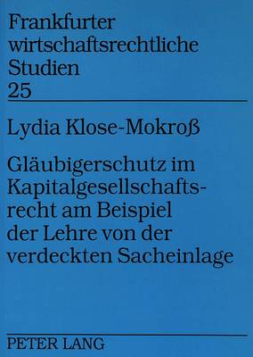 Glaeubigerschutz Im Kapitalgesellschaftsrecht Am Beispiel Der Lehre Von Der Verdeckten Sacheinlage