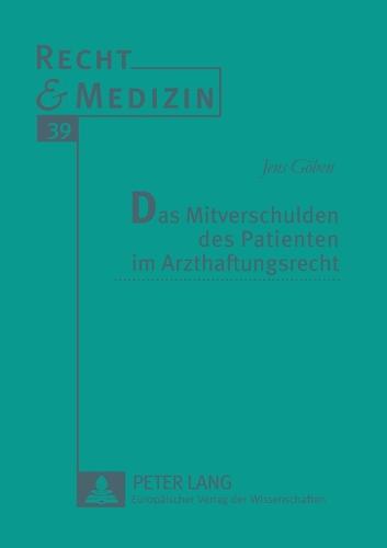 Das Mitverschulden des Patienten im Arzthaftungsrecht