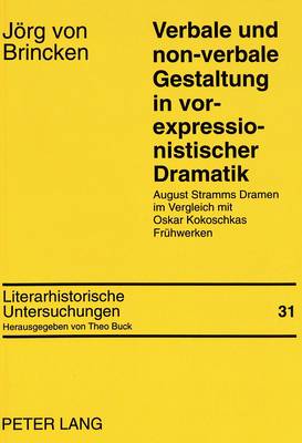 Verbale Und Non-Verbale Gestaltung in Vor-Expressionistischer Dramatik