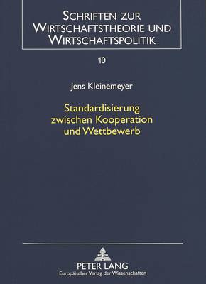 Standardisierung Zwischen Kooperation Und Wettbewerb