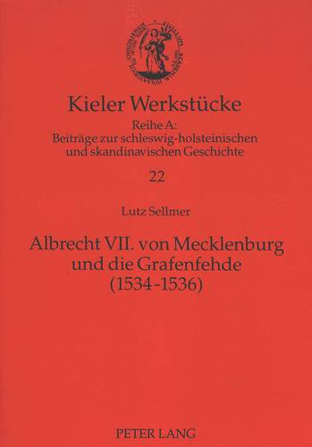 Albrecht VII. Von Mecklenburg Und Die Grafenfehde (1534-1536)
