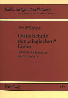 Ovids Schule der 'elegischen' Liebe