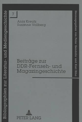 Beitraege Zur Ddr-Fernseh- Und Magazingeschichte