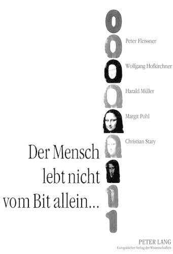 Der Mensch Lebt Nicht Vom Bit Allein...