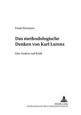 Das Methodologische Denken Bei Karl Larenz
