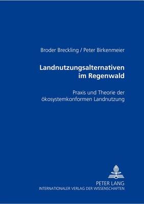 Landnutzungsalternativen Im Regenwald