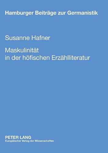 Maskulinitaet in der hoefischen Erzaehlliteratur