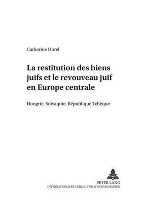 La Restitution Des Biens Juifs Et Le Renouveau Juif En Europe Centrale