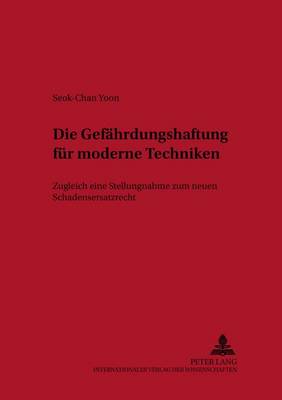 Die Gefaehrdungshaftung Fuer Moderne Techniken