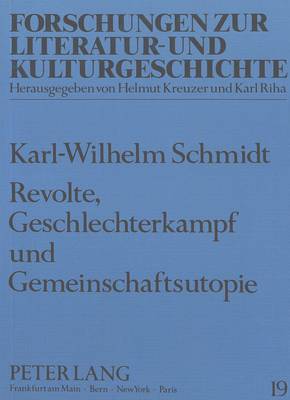 Revolte, Geschlechterkampf Und Gemeinschaftsutopie