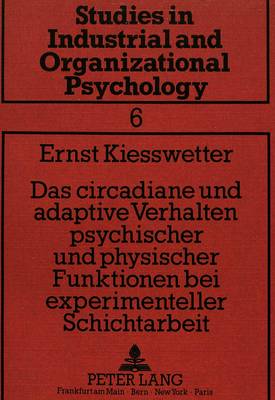Das Circadiane Und Adaptive Verhalten Psychischer Und Physischer Funktionen Bei Experimenteller Schichtarbeit