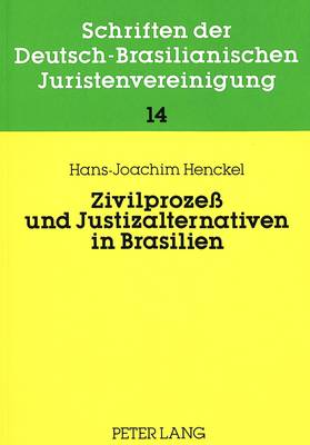 Zivilprozeß Und Justizalternativen in Brasilien