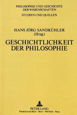 Geschichtlichkeit Der Philosophie