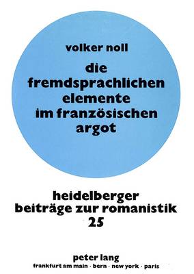 Die Fremdsprachlichen Elemente Im Franzoesischen Argot