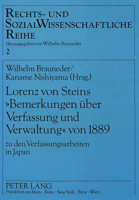 Lorenz Von Steins «Bemerkungen Ueber Verfassung Und Verwaltung» Von 1889
