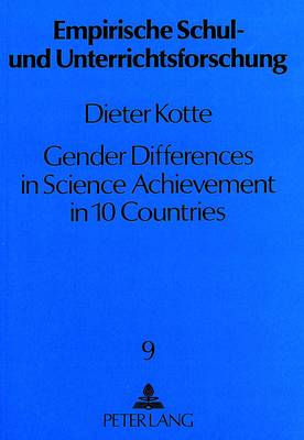 Gender Differences in Science Achievement in 10 Countries