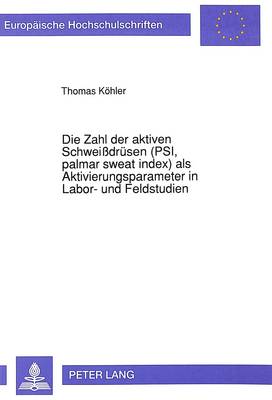 Die Zahl Der Aktiven Schweißdruesen (Psi, Palmar Sweat Index) ALS Aktivierungsparameter in Labor- Und Feldstudien