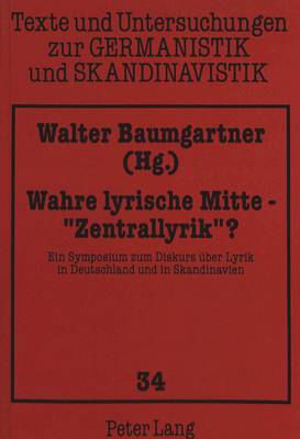 Wahre Lyrische Mitte - «Zentrallyrik» ?